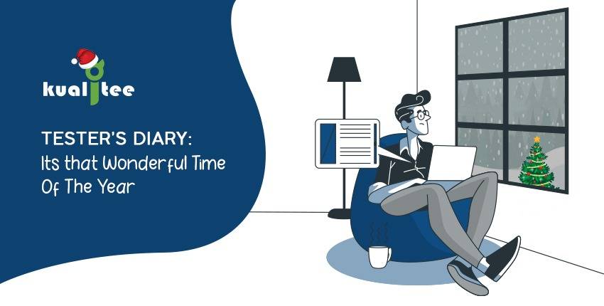 Tester’s Diary - It’s A Wonderful Time Of The Year